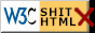 A parody of the "W3C VALID HTML" buttons that says "SHIT HTML"