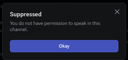 Suppressed
You do not have permission to speak in this channel.
Okay
